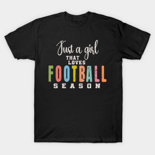 Just a Girl That Loves Football Season T-Shirt